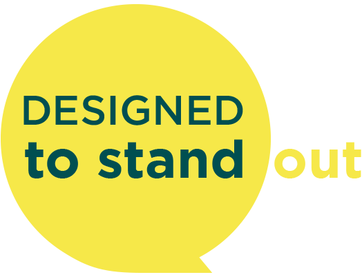 Designed to Stand Out